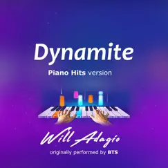Dynamite (Piano Version) - Single by Will Adagio album reviews, ratings, credits