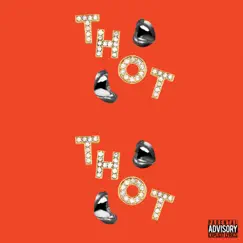 T.H.O.T (feat. Wool Wol, Moe Moe & Lil Dash) Song Lyrics