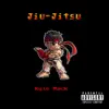 Jiu-Jitsu - Single album lyrics, reviews, download