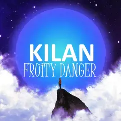 Fruity Danger - EP by Kilan album reviews, ratings, credits