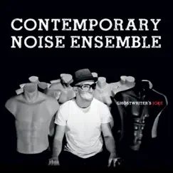 Ghostwriter's Joke by Contemporary Noise Ensemble album reviews, ratings, credits