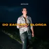 Do Zachodu Słońca - Single album lyrics, reviews, download