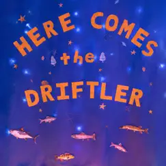 Goodbye for Now, Driftler Song Lyrics