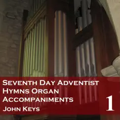Seventh Day Adventist Hymns, Vol. 1 - Organ Accompaniments by John Keys album reviews, ratings, credits