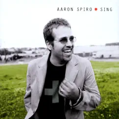 Sing by Aaron Spiro album reviews, ratings, credits
