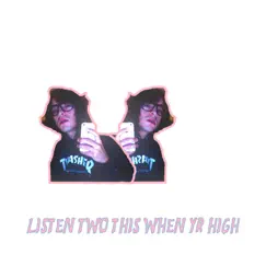 Listen Two This When Yr High - Single by Floats album reviews, ratings, credits
