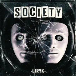 Society - Single by Liryk album reviews, ratings, credits