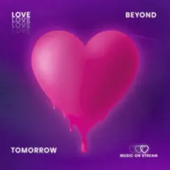 Love Beyond Tomorrow by Music on Stream album reviews, ratings, credits