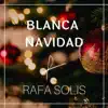 Blanca Navidad - Single album lyrics, reviews, download