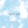 Cradle Song (Brahm's Lullaby) - Single album lyrics, reviews, download