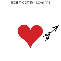 Love Rite - Single by Robert Cotter album reviews, ratings, credits