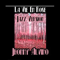 La Vie En Rose (Jazz Version) Song Lyrics