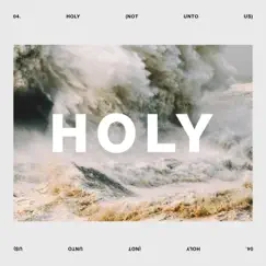 Holy (Not Unto Us) [Live] - Single by C3 Music album reviews, ratings, credits