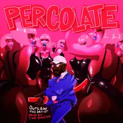 Percolate - Single by Outlaw The Artist album reviews, ratings, credits