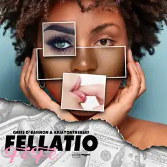 Fellatio: FeFe - Single by Arjayonthebeat & Chris O'Bannon album reviews, ratings, credits