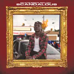 Scandalous (feat. Mar & Yah-L) - Single by Wallie the Sensei album reviews, ratings, credits