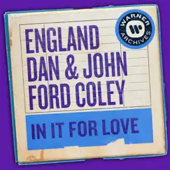 In It for Love - Single by England Dan & John Ford Coley album reviews, ratings, credits