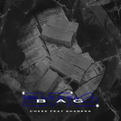 Bag (feat. Sharkkk) - Single by CHXXX album reviews, ratings, credits
