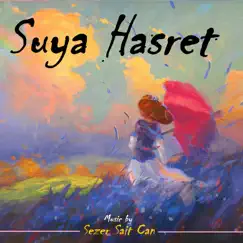 Suya Hasret (Instrumental) - Single by Sezer Sait Can album reviews, ratings, credits