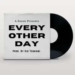Every Other Day - Single by A.Saxon album reviews, ratings, credits