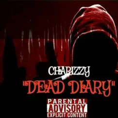 Dead Diary - Single by Charizzy album reviews, ratings, credits