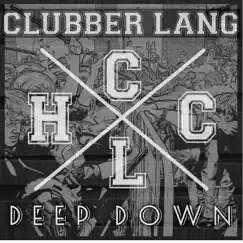 Deep Down - Single by Clubber Lang album reviews, ratings, credits