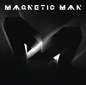 Magnetic Man by Magnetic Man album download