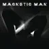 Magnetic Man album cover