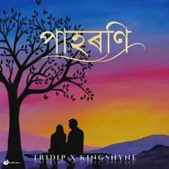 Pahoroni - Single by Tridip Kalita & Kingshyne album reviews, ratings, credits