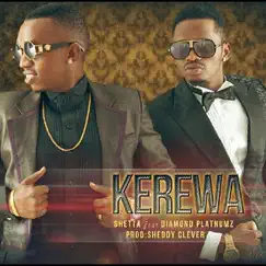 Kerewa (feat. Diamond Platnumz) - Single by Shetta album reviews, ratings, credits