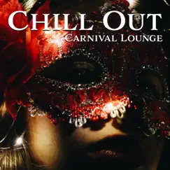 Chill Out Carnival Lounge: Hot House Music by Chillout Music Ensemble album reviews, ratings, credits