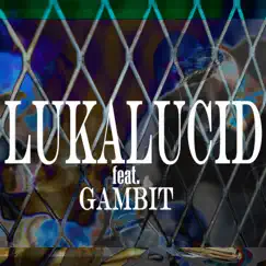 Up and Away (feat. Gambit & BeAlice) - Single by LukaLucid album reviews, ratings, credits