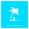 Island (Remix) [feat. No Mana] song lyrics