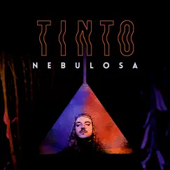 NEBULOSA - Single by Tinto album reviews, ratings, credits