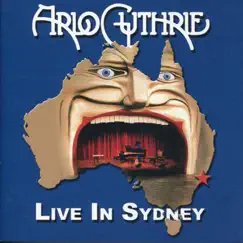Live in Sydney by Arlo Guthrie album reviews, ratings, credits