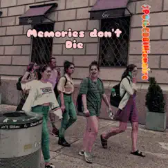 Memories Don't Die - Single by $poiledbillionaire album reviews, ratings, credits