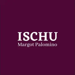 ISCHU by Margot Palomino album reviews, ratings, credits
