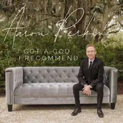 I Got a God I Recommend - Single by Aaron Perkins album reviews, ratings, credits