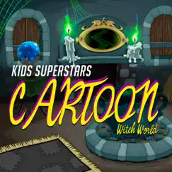 Cartoon Witch World by Kids Superstars album reviews, ratings, credits