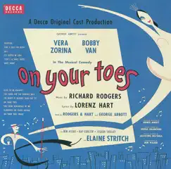 On Your Toes (1954 Broadway Revival Cast Recording) by Rodgers & Hart, Vera Zorina, Bobby Van & Elaine Stritch album reviews, ratings, credits