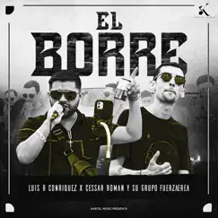 El Borre (En Vivo) - Single by Luis R Conriquez & Cessar Roman y Su Grupo FuerzAerea album reviews, ratings, credits