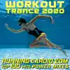Workout Trance 2021 Running Cardio EDM Top 100 Hits Power Mixes album lyrics, reviews, download