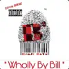 Wholly by Bill album lyrics, reviews, download