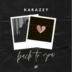 Back to You - Single by Karazey album reviews, ratings, credits