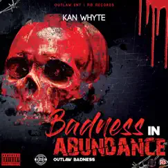 Badness in Abundance (Outlaw Badness) Song Lyrics