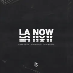 LA Now - Single by KING SOL album reviews, ratings, credits