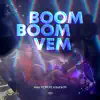 Boom Boom Vem (feat. KevinKR) - Single album lyrics, reviews, download