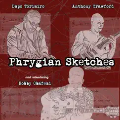 Phrygian Sketches - Single by Dapo torimiro album reviews, ratings, credits