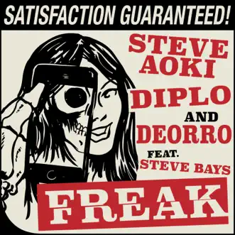 Download Freak (feat. Steve Bays) Steve Aoki, Diplo & Deorro MP3