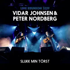 Slukk Min Törst (Live) - Single by Vidar Johnsen & peter nordberg album reviews, ratings, credits